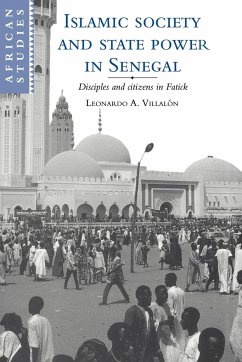 Islamic Society and State Power in Senegal - Villalon, Leonardo Alfonso