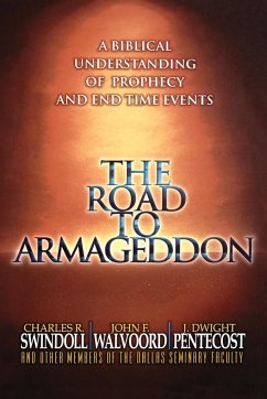 The Road to Armageddon - Pentecost, J. Dwight; Swindoll, Charles R.; Walvoord, John F.