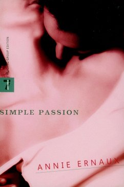 Simple Passion - Ernaux, Annie