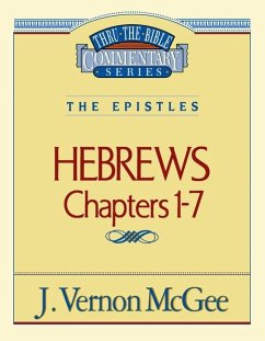 Thru the Bible Vol. 51: The Epistles (Hebrews 1-7) - McGee, J Vernon