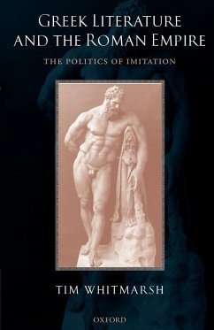 Greek Literature and the Roman Empire - Whitmarsh, Tim