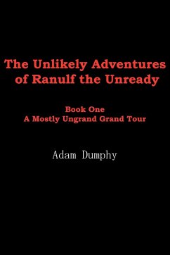 The Unlikely Adventures of Ranulf the Unready