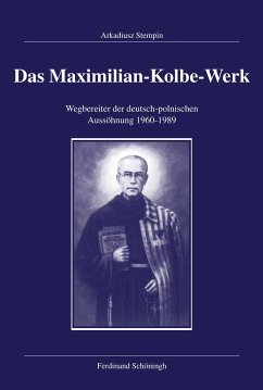 Das Maximilian-Kolbe-Werk - Stempin, Arkadiusz