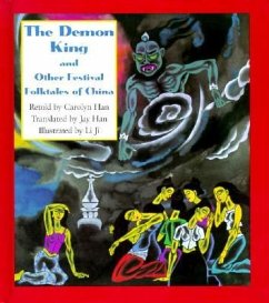 The Demon King and Other Festival Folktales of China - Han, Carolyn