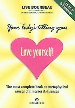 Your Body's Telling You: Love Yourself! - Bourbeau, Lise
