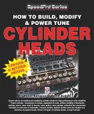 How to Build, Modify & Power Tune Cylinder Heads: Updated & Revised Edition