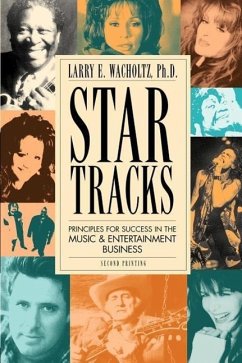 Star Tracks: Principles for Success in the Music & Entertainment Business - Wacholtz, Larry E.