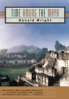 Time Among the Maya - Wright, Ronald