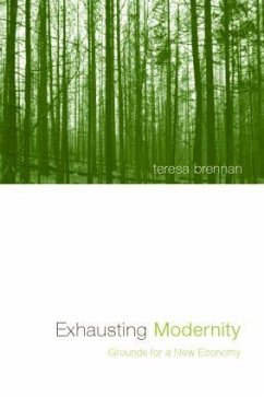 Exhausting Modernity - Brennan, Teresa