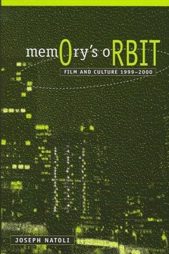 Memory's Orbit: Film and Culture 1999-2000 - Natoli, Joseph