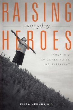Raising Everyday Heroes - Medhus, Elisa