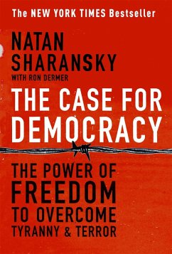 The Case for Democracy - Sharansky, Natan; Dermer, Ron