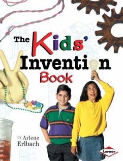 The Kids' Invention Book - Erlbach, Arlene