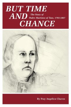 But Time and Chance - Chavez, Fray Angelico; Chavez, Angelico