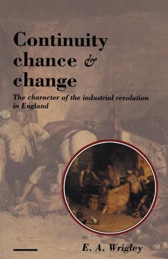 Continuity, Chance and Change - Wrigley, E. A.; Wrigley, Edward Anthony