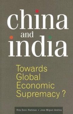 China and India: Towards Global Economic Supremacy? - Rahman, Rita Dulci; Andreu, Jose Miguel