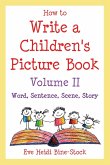 How to Write a Children's Picture Book Volume II