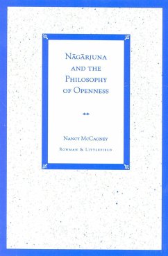 Nagarjuna and the Philosophy of Openness - McCagney, Nancy