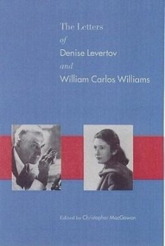 The Letters of Denise Levertov & William Carlos Williams - Levertov, Denise; Macgowan, Christopher; Williams, William Carlos