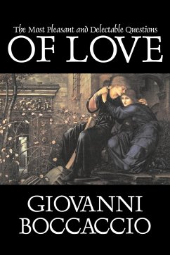 The Most Pleasant and Delectable Questions of Love by Giovanni Boccaccio, Fiction, Classics, Literary - Boccaccio, Giovanni