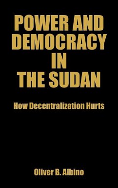 Power and Democracy in the Sudan - Albino, Oliver B.