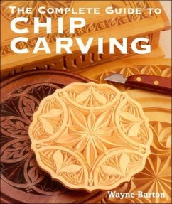 The Complete Guide to Chip Carving - Barton, Wayne