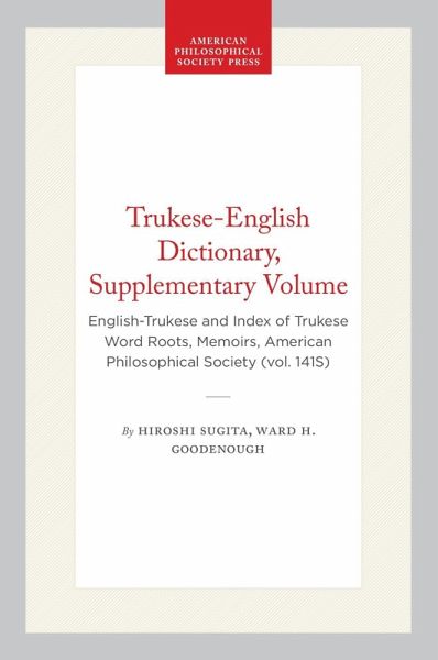 Trukese-English Dictionary, Supplementary Volume Trukese-English Dictionary, Supplementary Volume