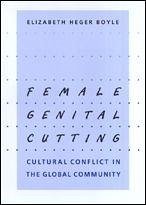 Female Genital Cutting - Boyle, Elizabeth Heger