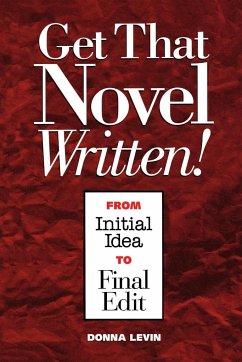 Get That Novel Written! - Levin, Donna