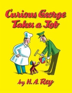 Curious George Takes a Job - Rey, H A; Rey, Margret