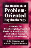 The Handbook of Problem-Oriented Psychotherapy: A Guide for Psychologists, Social Workers, Psychiatrists, and Other Mental Health Professionals