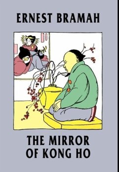 The Mirror of Kong Ho - Bramah, Ernest