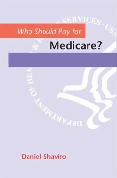 Who Should Pay for Medicare? - Shaviro, Daniel
