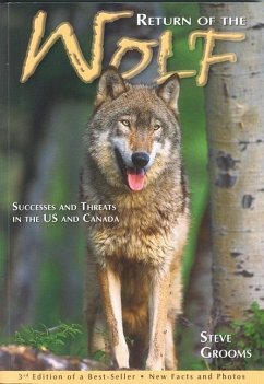 Return of the Wolf- 3rd Edition: Successes and Threats in the U.S. and Canada - Grooms, Steve
