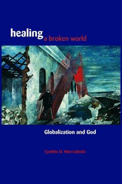 Healing a Broken World - Moe-Lobeda, Cynthia D