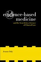 Cover Evidence-Based Medicine and the Search for a Science of Clinical Care