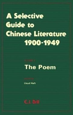 Selective Guide to Chinese Literature 1900-1949, Volume 3 Poem - Haft