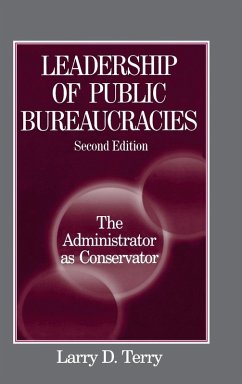 Leadership of Public Bureaucracies - Terry, Larry D