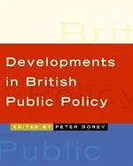 Developments in British Public Policy - Dorey, Peter
