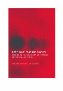 Body Knowledge and Control - Davies, Brian / Evans, John / Wright, Jan (eds.)