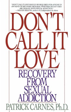 Don't Call It Love - Carnes, Patrick, Ph.D.