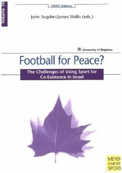 Football for Peace: Teaching and Playing Sport for Conflict Resolution in the Middle East - Sugden, John;Wallis, James