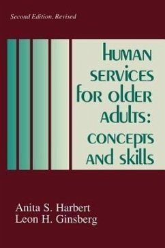 Human Services for Older Adults - Ginsberg, Leon; Harbert, Anita S