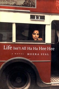 Life Isn't All Ha Ha Hee Hee - Syal, Meera