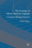 The Sociology of African American Language