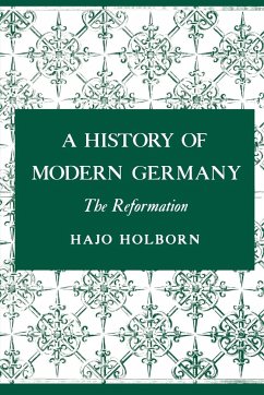 A History of Modern Germany, Volume 1 - Holborn, Hajo
