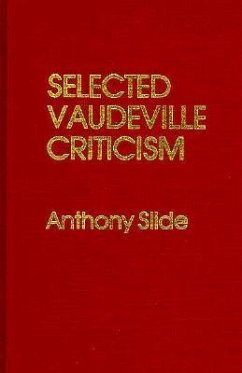 Selected Vaudeville Criticism - Slide, Anthony