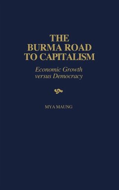 The Burma Road to Capitalism - Maung, Mya