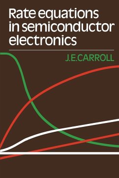 Rate Equations in Semiconductor Electronics - Carroll, John E.; Carroll, J. E.