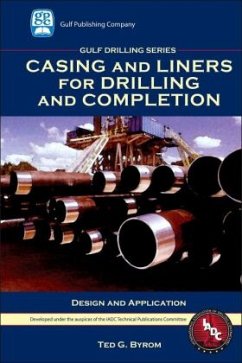 Casing and Liners for Drilling and Completion - Byrom, Ted G.